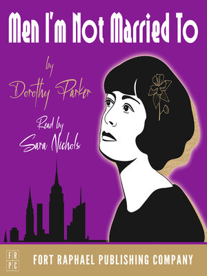 cover image of Dorothy Parker's Men I'm Not Married To--Unabridged